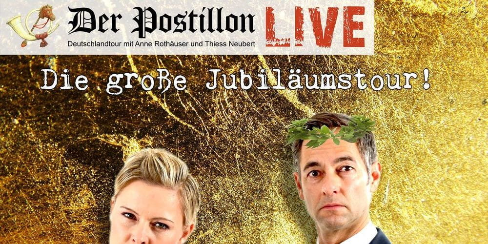 Tickets Der Postillon - LIVE, Die große Jubiläumstour! in Friedrichshafen