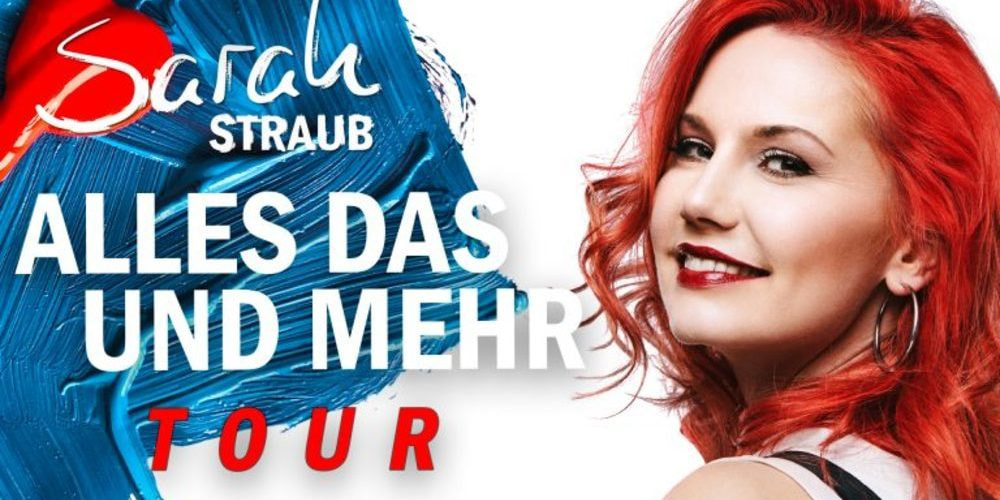 Tickets Sarah Straub - Alles das und mehr TOUR 2021, live und solo in Friedrichshafen